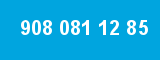 908 081 12 85 908 081 12 85